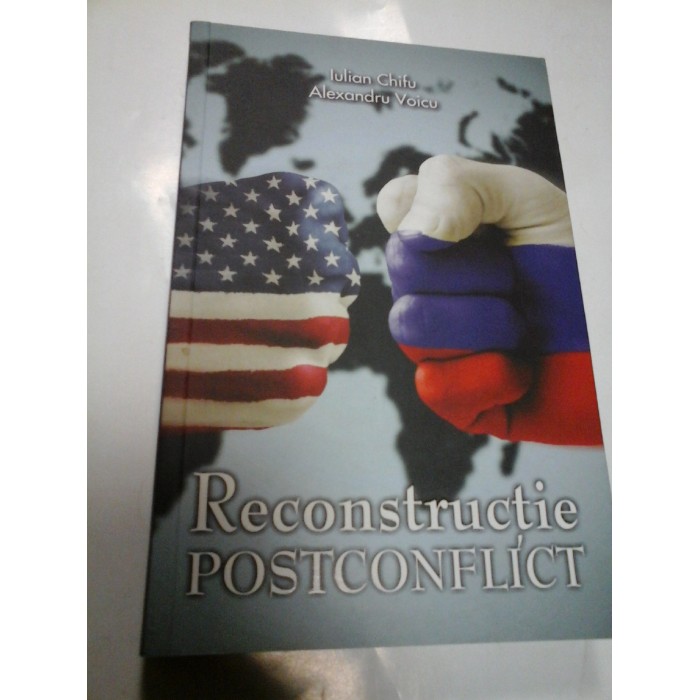 RECONSTRUCTIE POSTCONFLICT - IULIAN CHIFU, ALEXANDRU VOICU